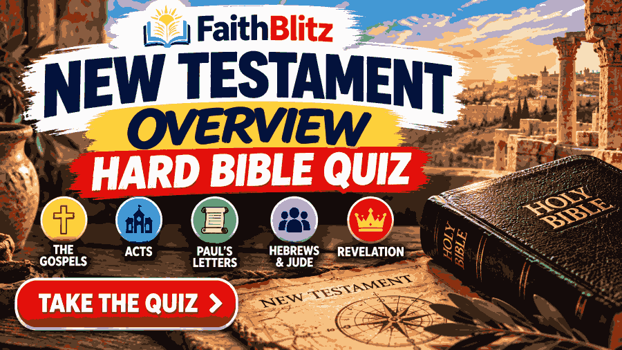 New Testament Quiz — 10 Hard Bible Trivia Questions