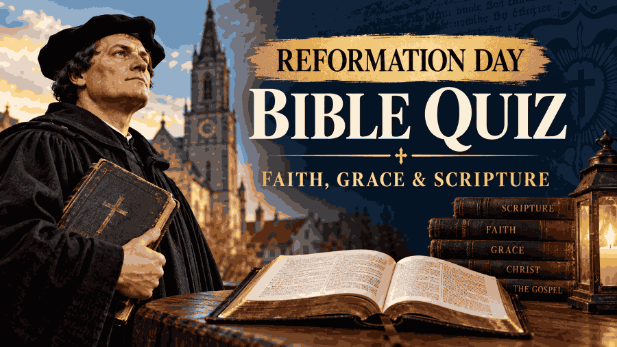 Reformation Day Bible Quiz — Faith, Grace & Scripture